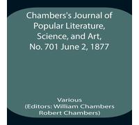 Various Chambers'S Journal Of Popular Literature, Science, & Art, No Various Multicolor