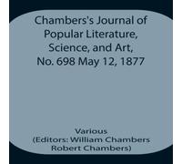 Various Chambers'S Journal Of Popular Literature, Science, & Art, No Various Multicolor