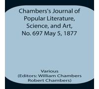 Various Chambers'S Journal Of Popular Literature, Science, & Art, No Various Multicolor