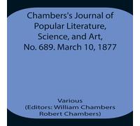 Various Chambers'S Journal Of Popular Literature, Science, & Art, No Various Multicolor