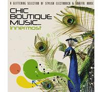 Various - Chic Boutique Music: Innermost
