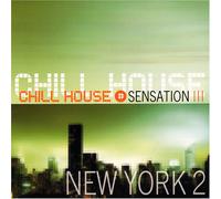 Various - Chill House Sensation: New Yor