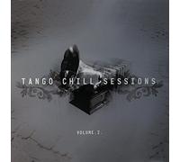 VARIOUS - Chill Sessions: Tango Chill Sessions, Vol. 2