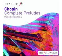Chopin: Complete Preludes/Piano Sonata No. 2