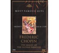 Most Famous Hits; Frederic Chopin -- The Magic 0f the Slovak Paradise [DVD]