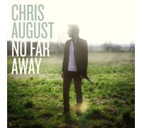 Various - Chris August - No Far Away