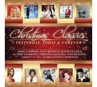 Various - Christmas Classics: Yesterday Today Forever