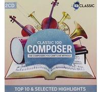 Various - Classic 100 Composer - Top 10 & Selected Highlights