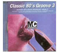 Various - Classic 80s Groove Mastercuts