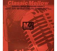 Various - Classic Mellow: Definitive Mellow Mastercuts Volume 1
