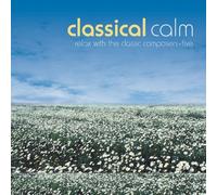 Various - Classical Calm - Relax With The Classic Composers (Vol 5)