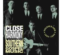 Various - Close Harmony: History of Southern Gospel