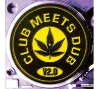Various - Club Meets Dub V 2.0