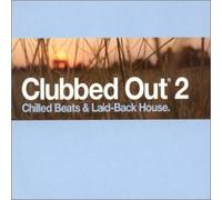 Various - Clubbed Out 2