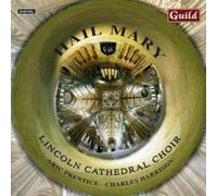 Lincoln Cathedral Choir – Bruckner, Carter, Durufl?: Hail Mary: Lincoln Cathedral – Guild