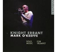 Knight Errant: Solo Music For Trumpet