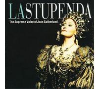 Joan Sutherland - Stupenda: Supreme Voice of Joan Sutherland