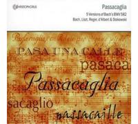 Christian Rieger, Johannes Matthias Michel; Ernst Breidenbach; Oliver Kolb; Nikos AthinAos, Brandenburgisches Staatsorchester Frankfurt - Passacaglia: Five Versions of Bach's BWV 582