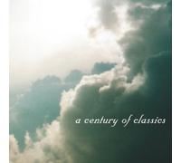 Various Composers - A Century of Classics