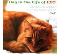 Various Composers - A Day in the Life of Leo - Music for You and Your Cat