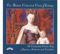 Various - The British Cathedral Choir Heritage