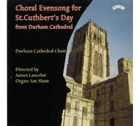 Various Composers - Choral Evensong For St. Cuthbert's Day (Lancelot, Shaw)