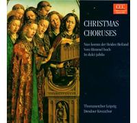 Various Composers - Christmas Choruses (Thomanerchor, Dresden Kreuzchor)
