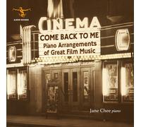 Cinema: Come Back to Me: Piano Arrangements of Great Film Music
