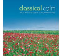 VARIOUS COMPOSERS: CLASSICAL CALM… RELAX WITH THE NEW REGION 2 DVD
