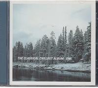 Various Composers - Classical Chillout Album: One