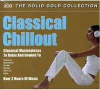 Various Composers - Classical Chillout - The Solid Gold Collection