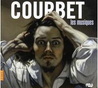 Various Composers - Courbet: Les Musiques