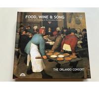 Various Composers - Food, Wine and Song: Music and Feasting in Renaissance Europe