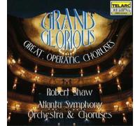 Various Composers Grand and Glorious (Shaw, Atlanta So and Choruses) (CD) Album