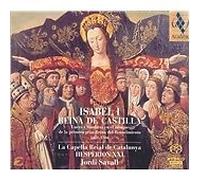 La Capella Reial de Catalunya - Hesperion XXI - Jordi Savall - Isabel I, Reina de Castilla