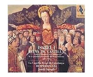 Various Composers : Isabella I Queen of Castile (Savall) [sacd/cd Hybrid] CD