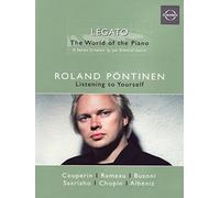 Various Composers - Legato - The World Of The Piano: Roland Pontinen [DVD] [2007] [NTSC]