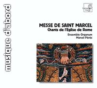 Various Composers - Messe De Saint Marcel, Roman Chant (Peres, Ensemble Organum)