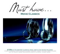 Various Composers - Must Have Classics: Movie Classics
