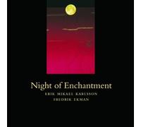 Erik Mikael Karlsson – Night of Enchantment – Caprice