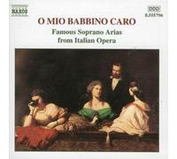 Various - O mio babbino caro: Famous Soprano Arias from Italian Opera