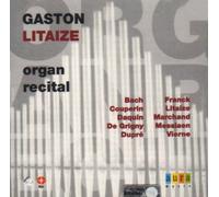 Various Composers - Organ Recital (Gaston Litaize)