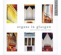 John Kitchen; John Butt - Organs In Glasgow