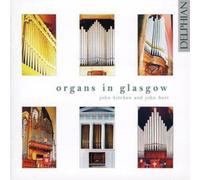 John Kitchen; John Butt - Organs In Glasgow