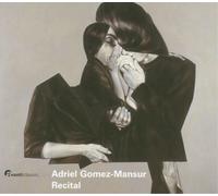 Adriel Gomez-Mansur - J.S. Bach; Rachmaninov; Schubert: Recital