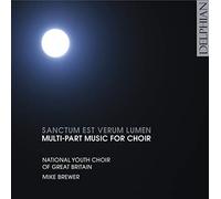 Various Composers - Sanctum Est Verum Lumen Brewer National Youth Choir - X4z