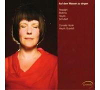 Cornelia Horak – Haydn Quart. – Auf dem Wasser zu singen – Naxos