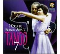 Various Composers - Tango 7 Performs Authentic Tangos from Argentina Vol. 2