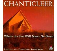 Chanticleer - Where the Sun Will Never Go Down [IMPORT]