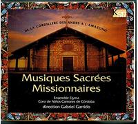 Various Composers - Zipoli; Araujo et al: Musique Sacrées Missionaires (Vol 1) /Ensemble Elyma · Garrido